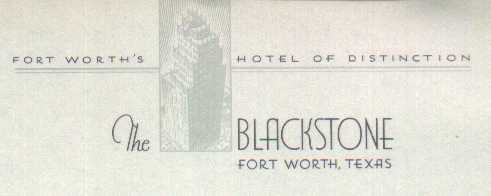 The Blackstone Hotel - Fort Worth, Texas